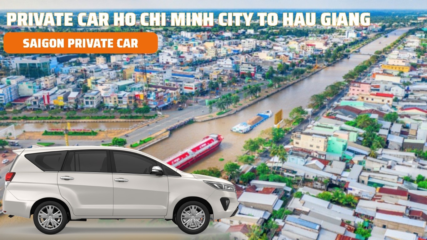 Private Car Ho Chi Minh City to Hau Giang